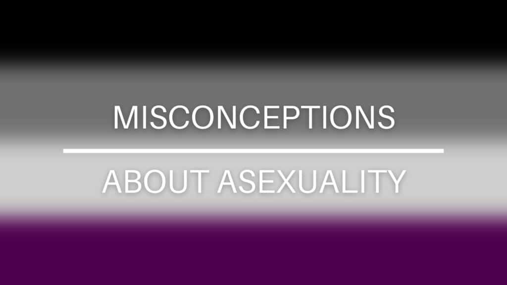 misconceptions about asexuality