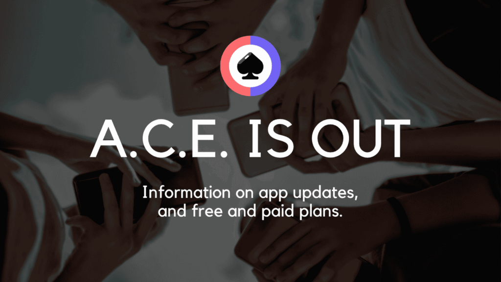 ACE is out updates